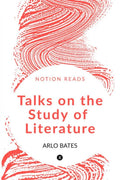Talks On The Study Of Literature