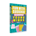 Fun with Sudoku: Hours of BrainBoosting | Problem Solver | Brain Exercises | Engaging Puzzles for Young Minds  Level 2: To Sha