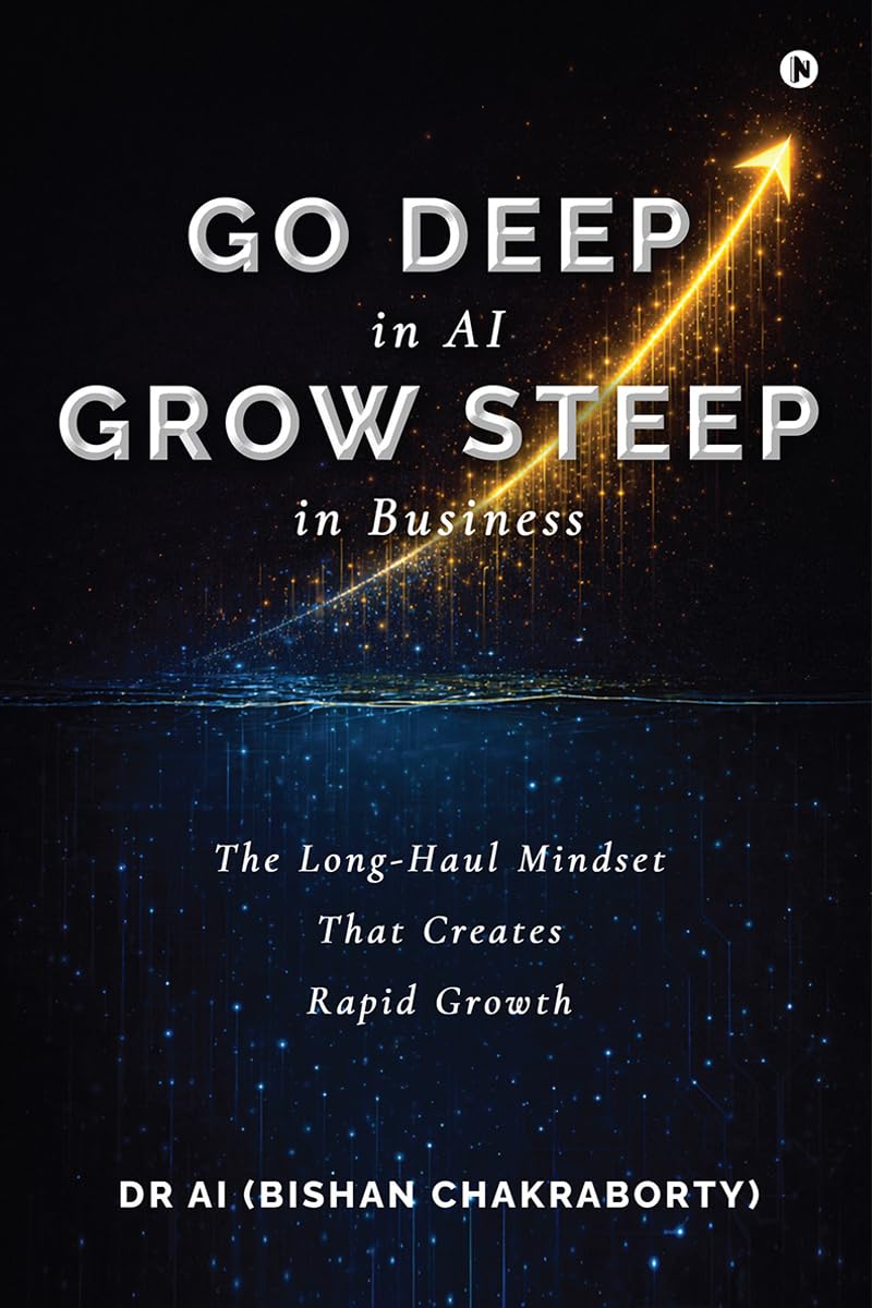 Go Deep in AI Grow Steep in Business: The LongHaul Mindset That Creates Rapid Growth
