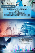 TEXT BOOK OF PHARMACOLOGICAL AND TOXICOLOGICAL SCREENING METHODS  II