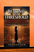 Beyond The Threshold: A Womans Escape From The Golden Cage
