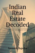 Indian Real Estate Decoded: A Homebuyers Guide and Career Launchpad