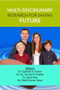 MULTIDISCIPLINARY RESEARCH FOR SAVING FUTURE