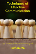 Techniques Of Effective Communication : A SituationBased Communication Guide