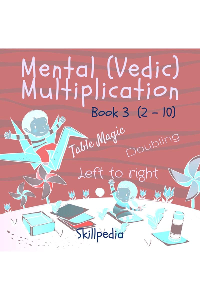 Mental (Vedic) Multiplication Book 3