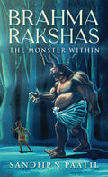Brahma Rakshas : The Monster Within
