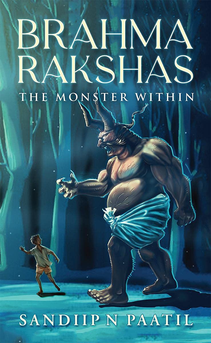 Brahma Rakshas : The Monster Within
