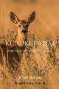 Kurukupadai And Other Short Stories : Travel Tinkles