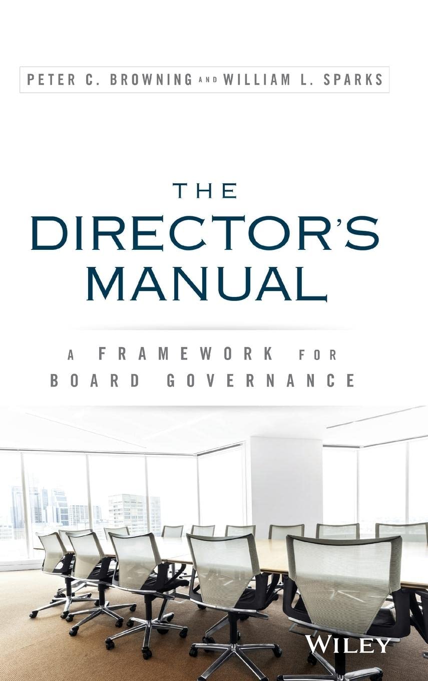 The Directors Manual: A Framework for Board Governance