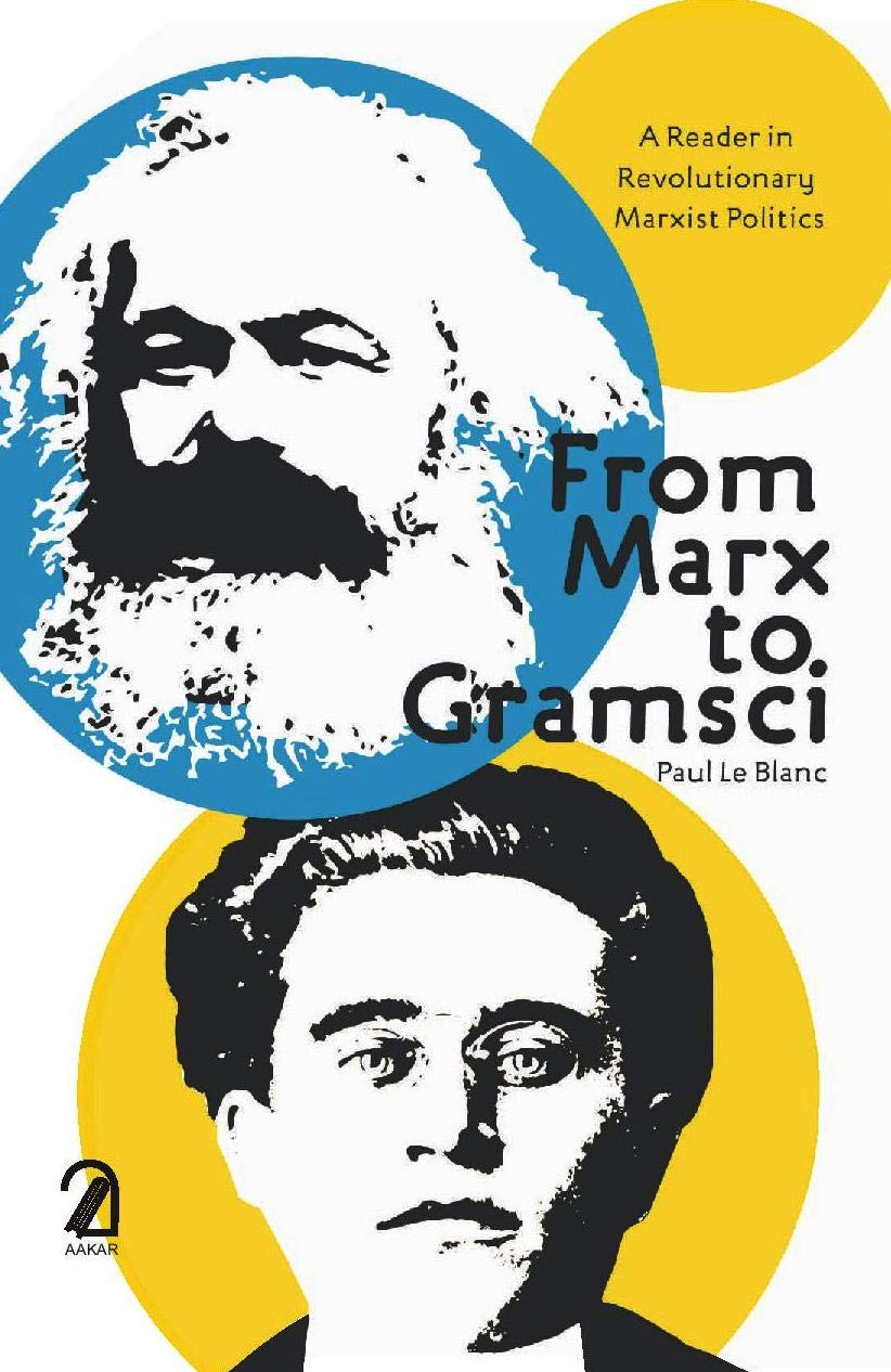 From Marx To Gramsci:: A Reader In Revolutionary Marxist Politics