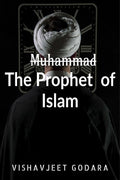 Muhammad : The Prophet Of Islam