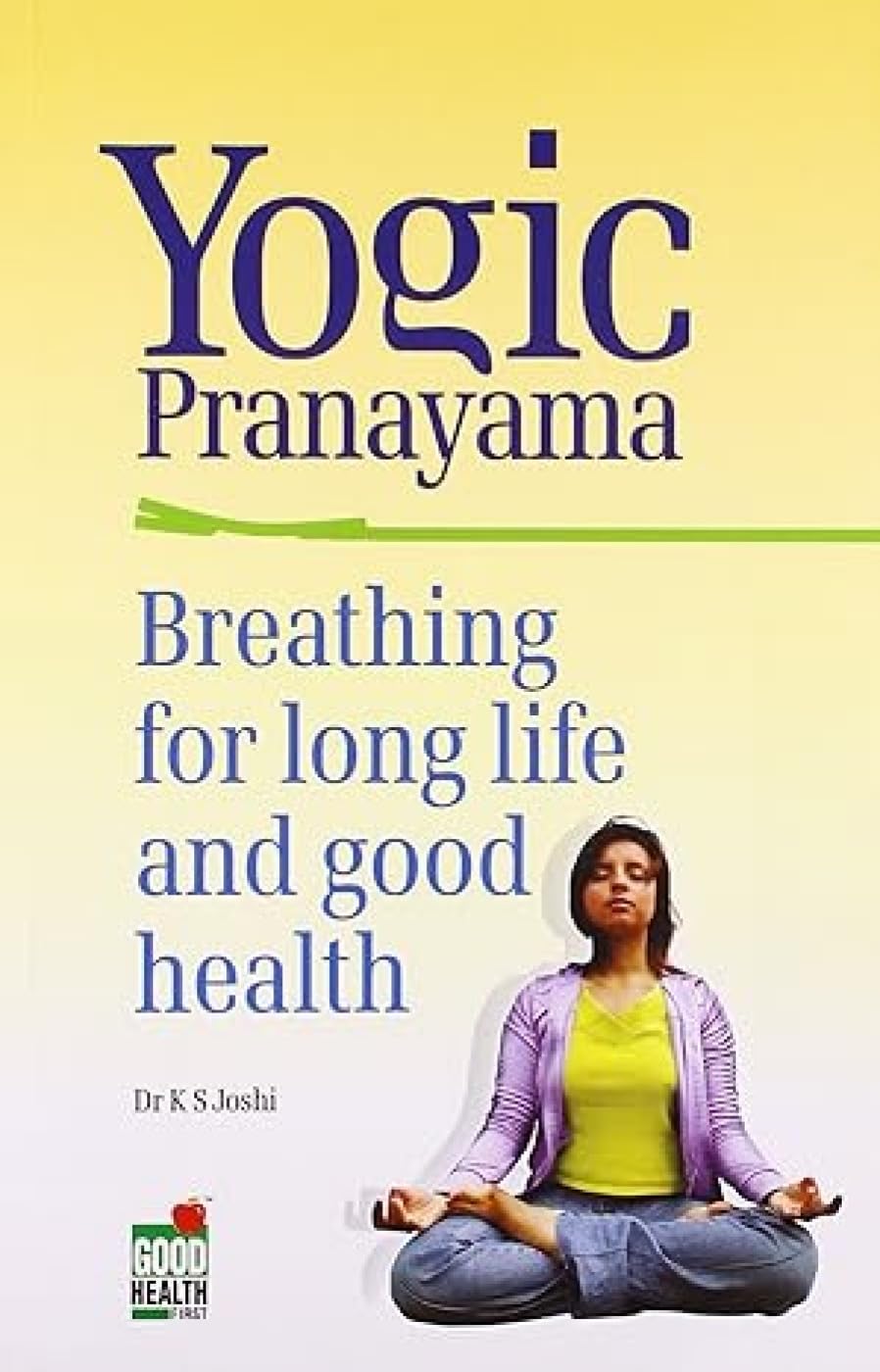 Yogic Pranayama