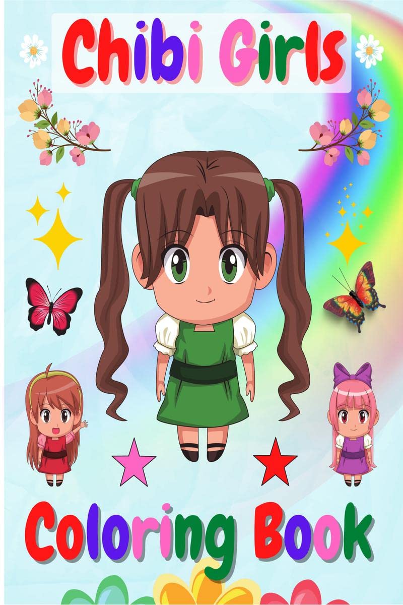 Chibi Girls Coloring Book : For Kids With Lovable Cute Anime Kawaii Girls