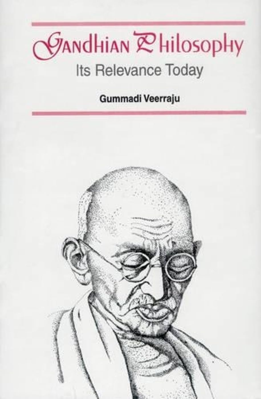 Gandhian Philosophy Its Relevance Today