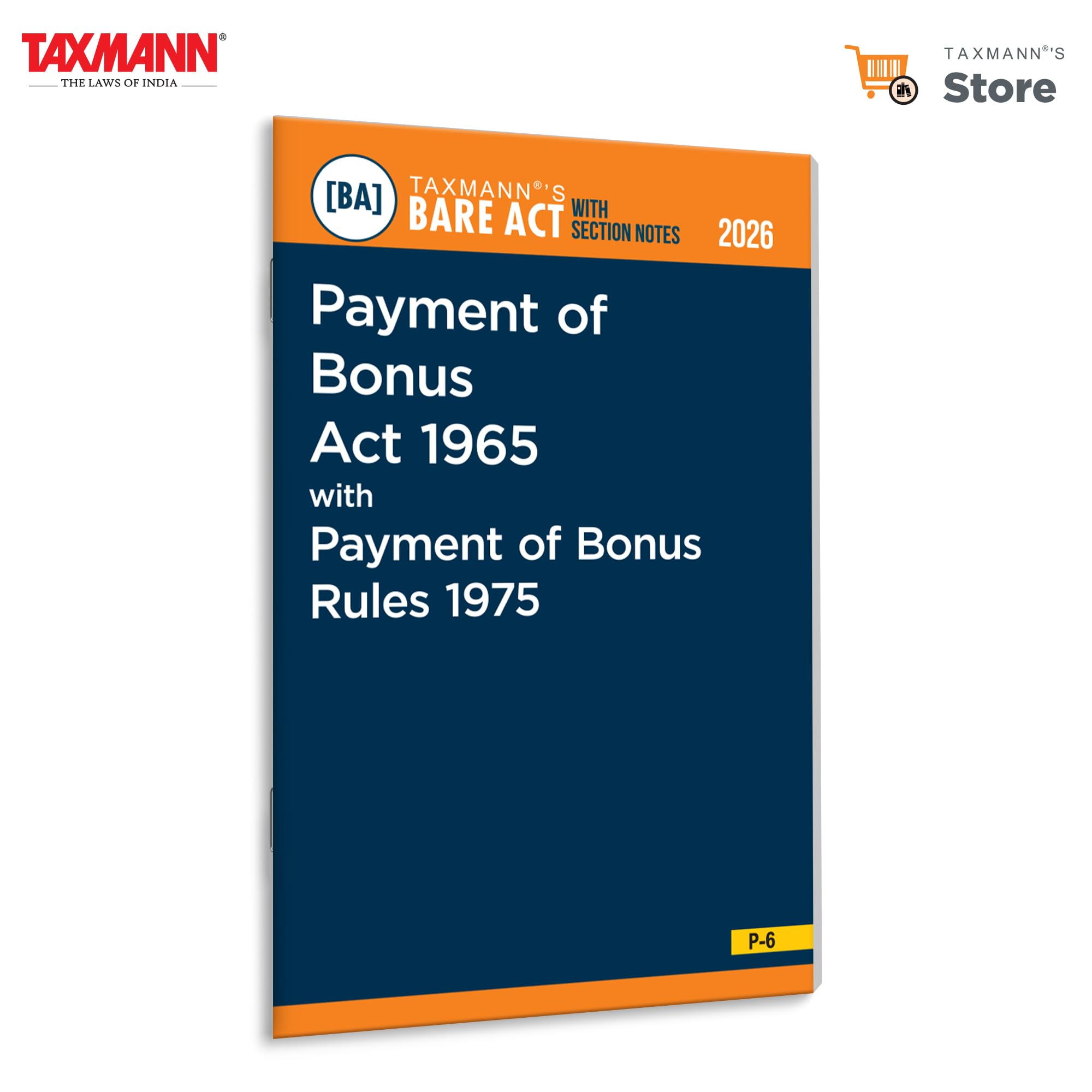 Taxmanns Payment of Bonus Act 1965 with Payment of Bonus Rules 1975 [Bare Act with Section Notes]  Authoritative Statutory Re