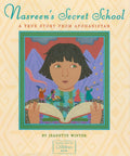 Nasreens Secret School: A True Story from Afghanistan