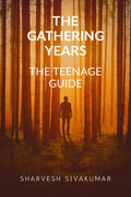 The gathering years: A Teenage guide