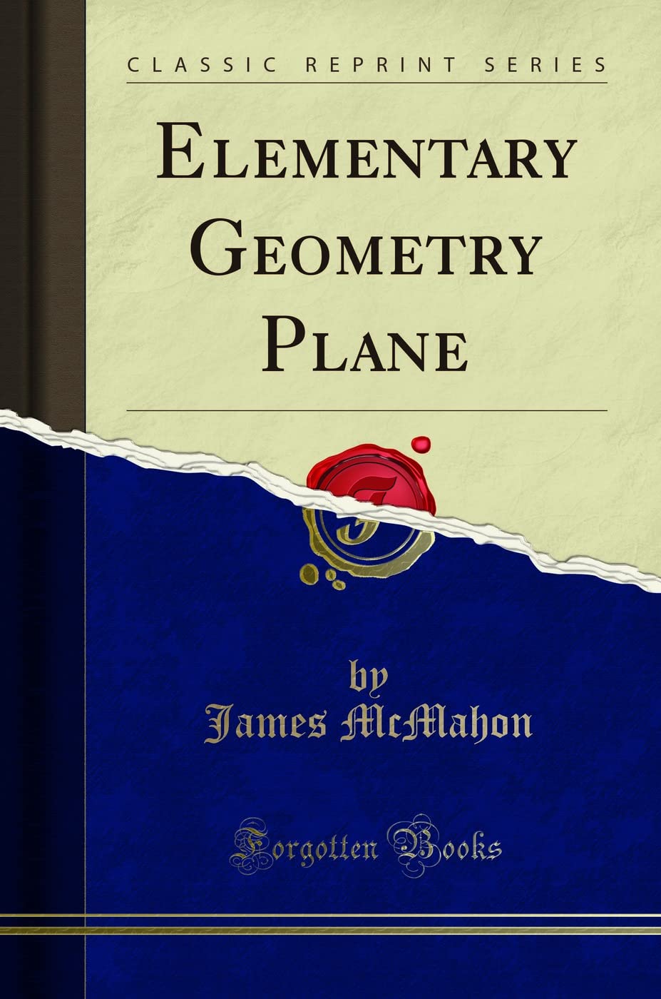Elementary Geometry Plane (Classic Reprint)