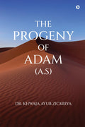 The Progeny of Adam (A.S)