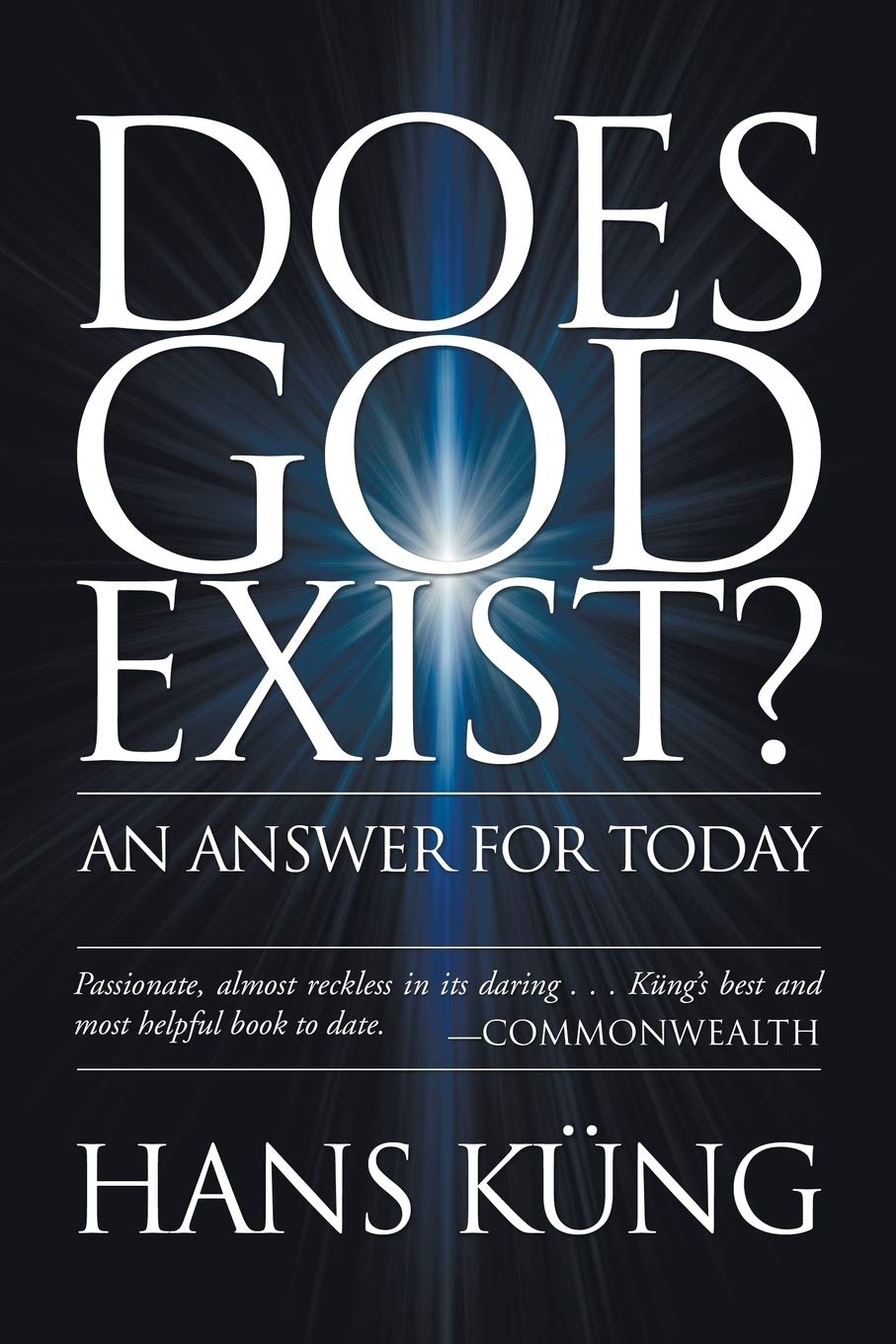 Does God Exist?: An Answer for Today