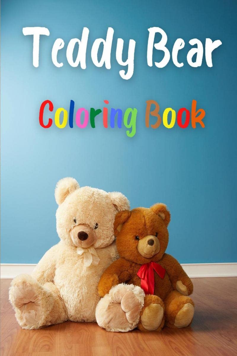 Teddy Bear Coloring Book : Awesome Teddy Bear Coloring Book | Great Gift for Boys & Girls, Ages 24 46 48 68 | Coloring Fun a