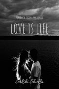 Love Is Life