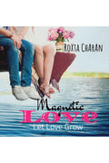 Magnetic Love : Let Love Grow