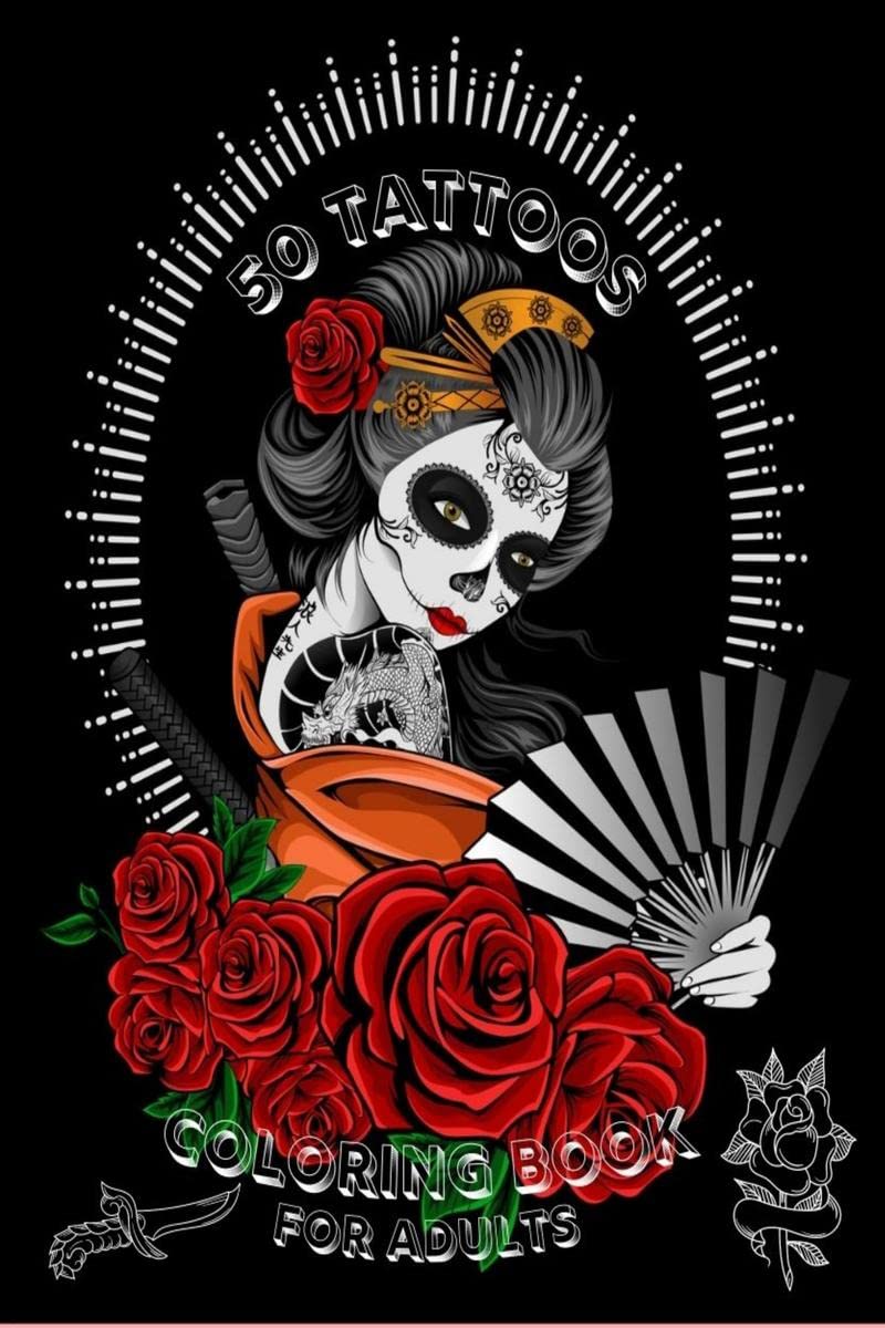 50 Tattoo Coloring Book for Adults : Modern Tattoo Designs for Stress Relief and Relaxation