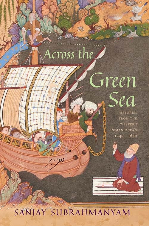 Across the Green Sea: Histories from the Western Indian Ocean 14401640