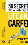 50 Secrets To A Fantastic Life And Career : Be The Best Version Of You