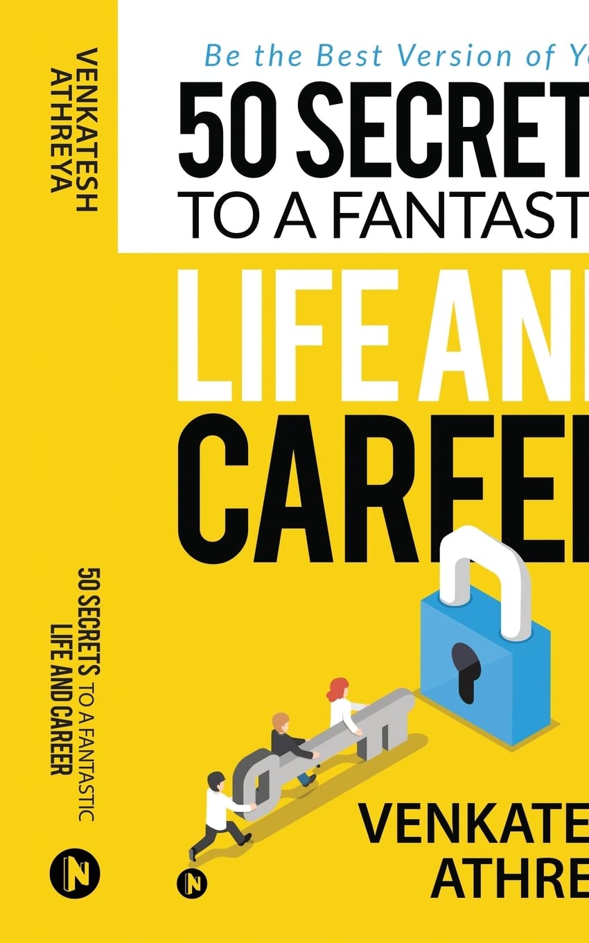 50 Secrets To A Fantastic Life And Career : Be The Best Version Of You