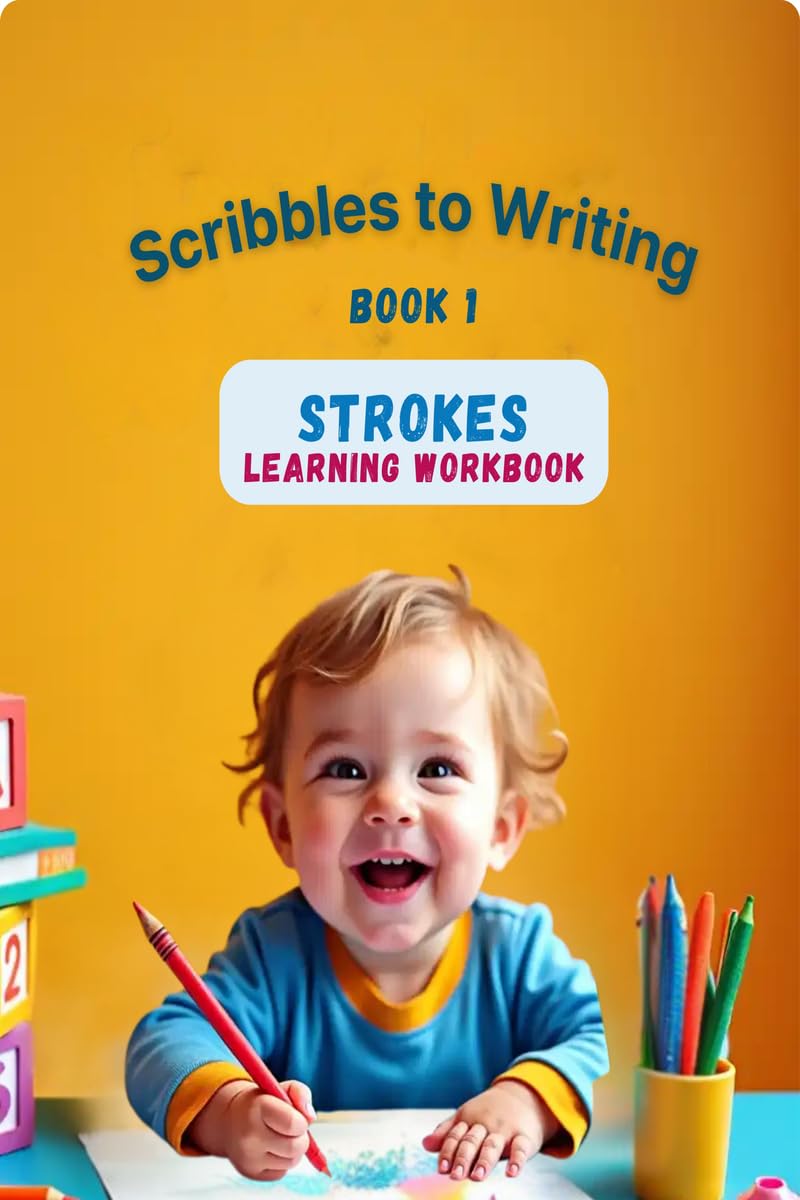 Strokes learning workbook: Scribbles to Writing