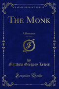 The Monk, Vol. 3 of 3: A Romance (Classic Reprint)
