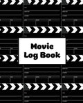 Movie Log Book: Film Review Pages, Watch & List Favorite Movies, Gift, Write Reviews & Details Journal, Writing Films Tracker, N