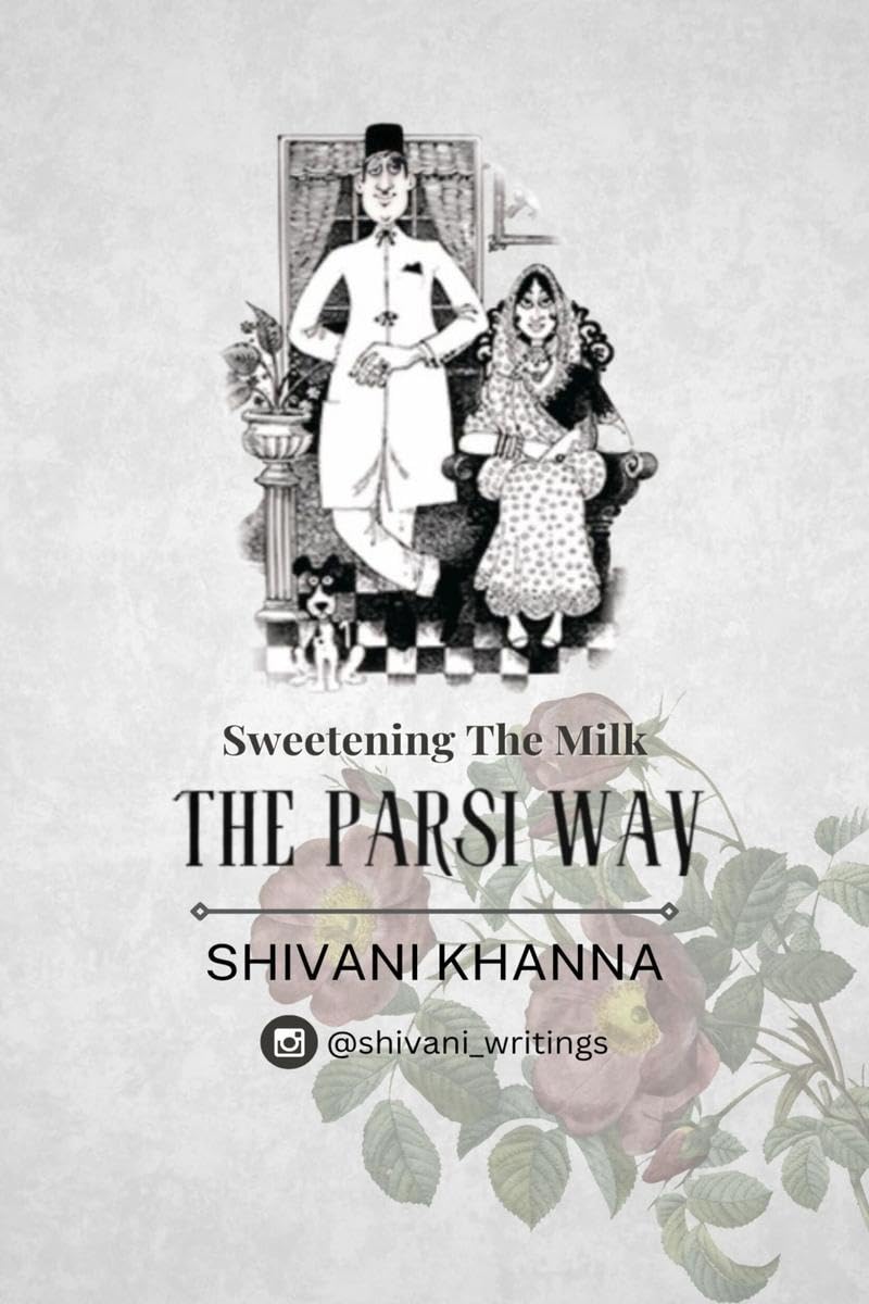 Sweetening the Milk: The Parsi Way