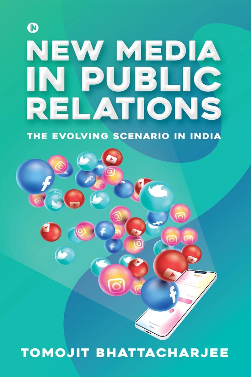 New Media In Public Relations : The Evolving Scenario In India