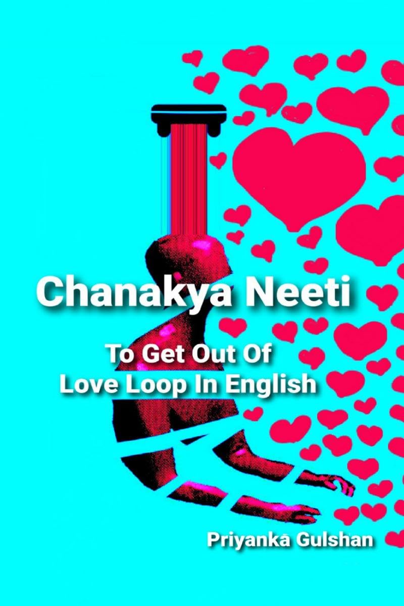 Chanakya Neeti To Get Out Of Love Loop In English