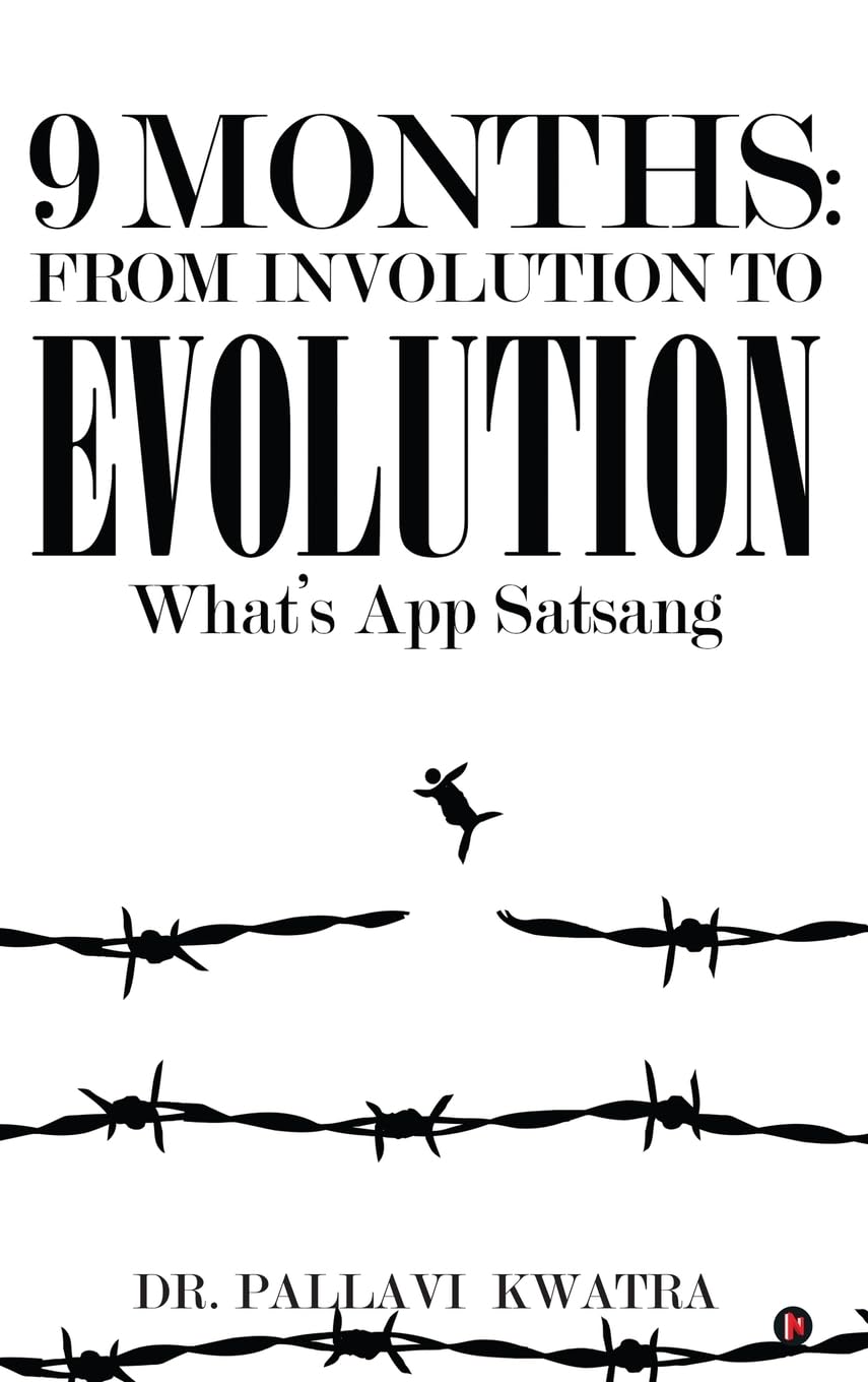 9 Months: From Involution to Evolution Dr. Pallavi kwatra