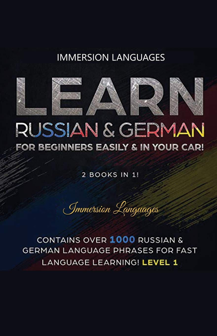 Learn German & Russian For Beginners Easily & In Your Car  Phrases Edition. Contains Over 500 German & Russian Phrases