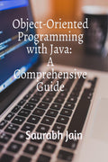 ObjectOriented Programming with Java: A Comprehensive Guide