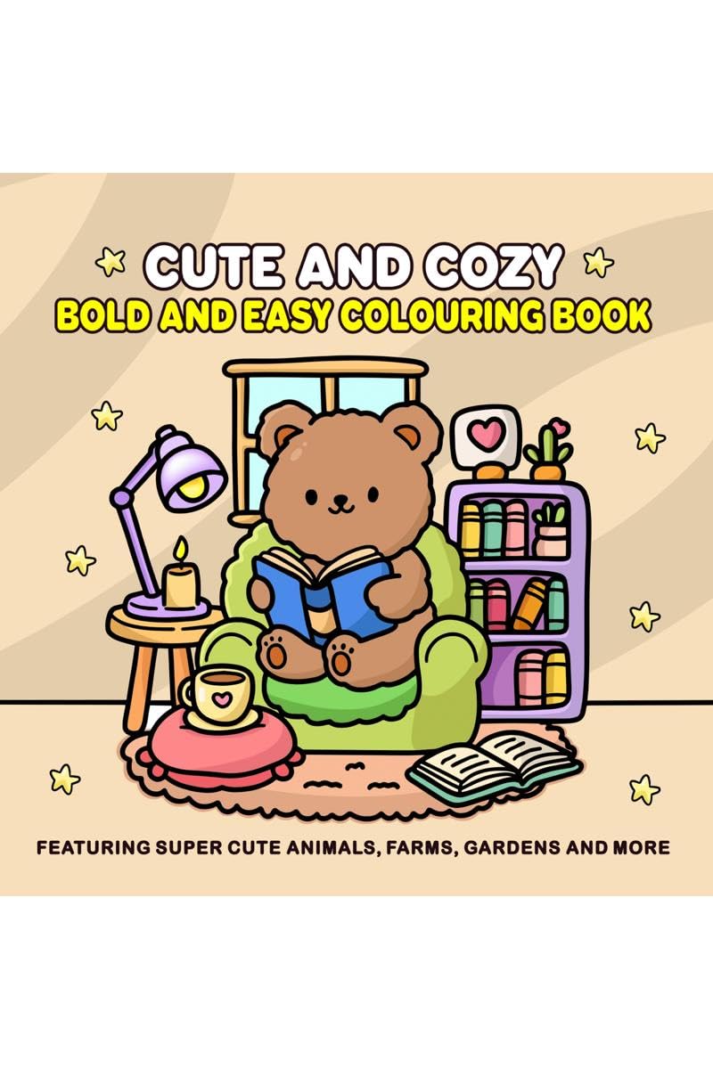Cute And Cozy: Bold And Easy Colouring Book For Adults And Teens For Relaxation Featuring Super Cute Animals, Farms, Gardens And