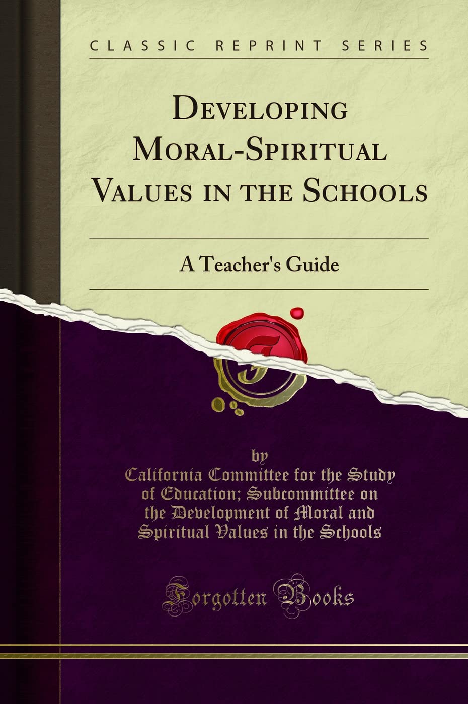 Developing MoralSpiritual Values In The Schools: A TeacherS Guide (Classic Reprint)