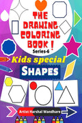The Drawing Coloring Book  Kids Special Shapes  Series : 6