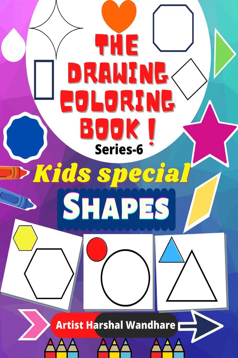 The Drawing Coloring Book  Kids Special Shapes  Series : 6