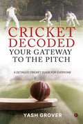Cricket Decoded: Your Gateway to the Pitch