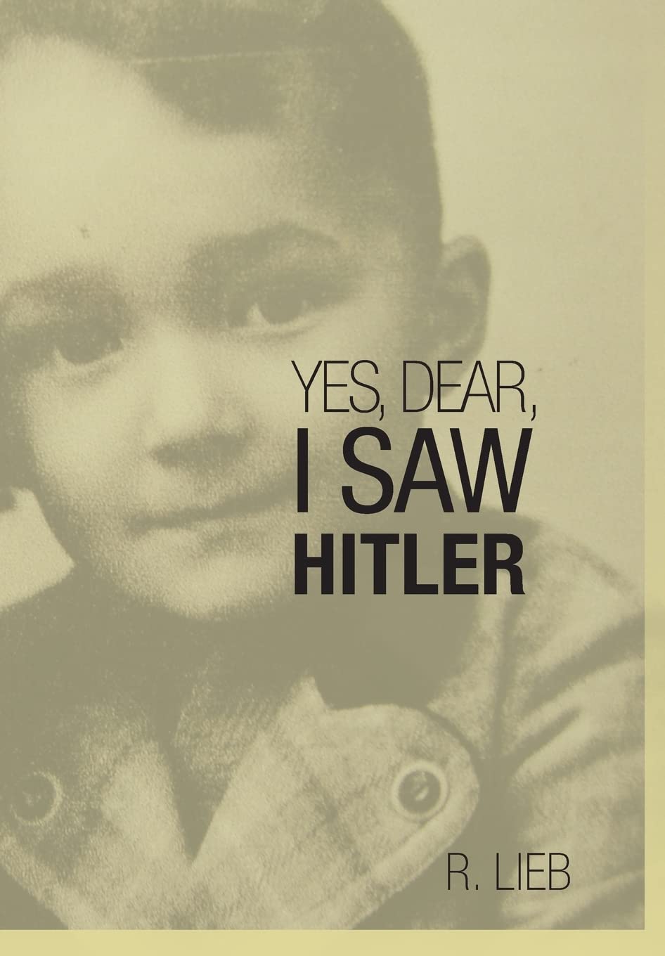 Yes, Dear, I Saw Hitler
