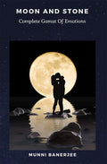 Moon And Stone : Complete Gamut Of Emotions
