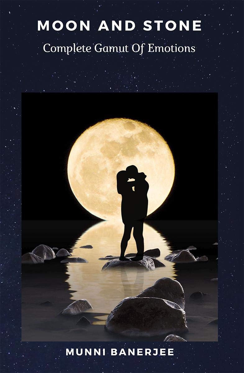 Moon And Stone : Complete Gamut Of Emotions