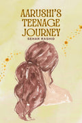Aarushis teenage journey