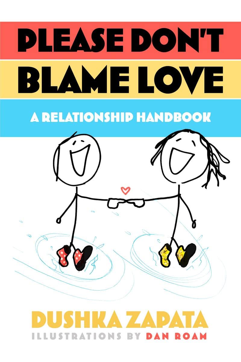 Please Dont Blame Love : A relationship handbook